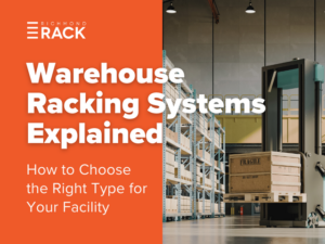 Warehouse Racking Systems Explained: How to Choose the Right Type for ...